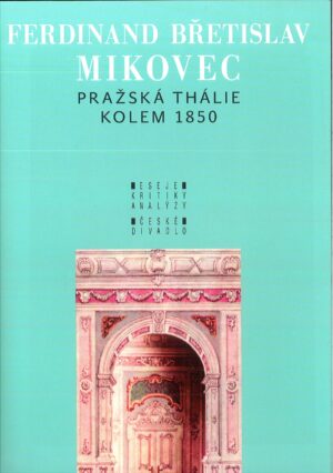 Pražské Thálie kolem 1850