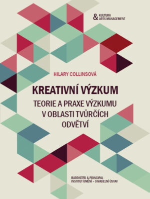 Kreativní výzkum: Teorie a praxe v oblasti tvůrčích odvětví